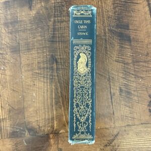 Antique 1890 Uncle Toms Cabin Or Life Among The Lowly Illustrated Stowe Vintage
